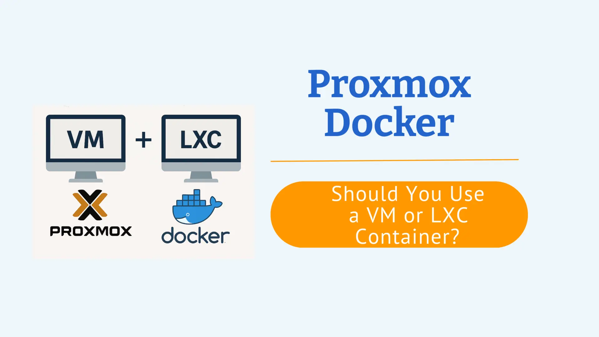 Proxmox Docker – Should You Use a VM or LXC Container? 1 Proxmox Docker – Should You Use a VM or LXC Container?