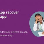 Power app recover deleted app