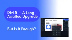 Divi 5 - a real comeback?