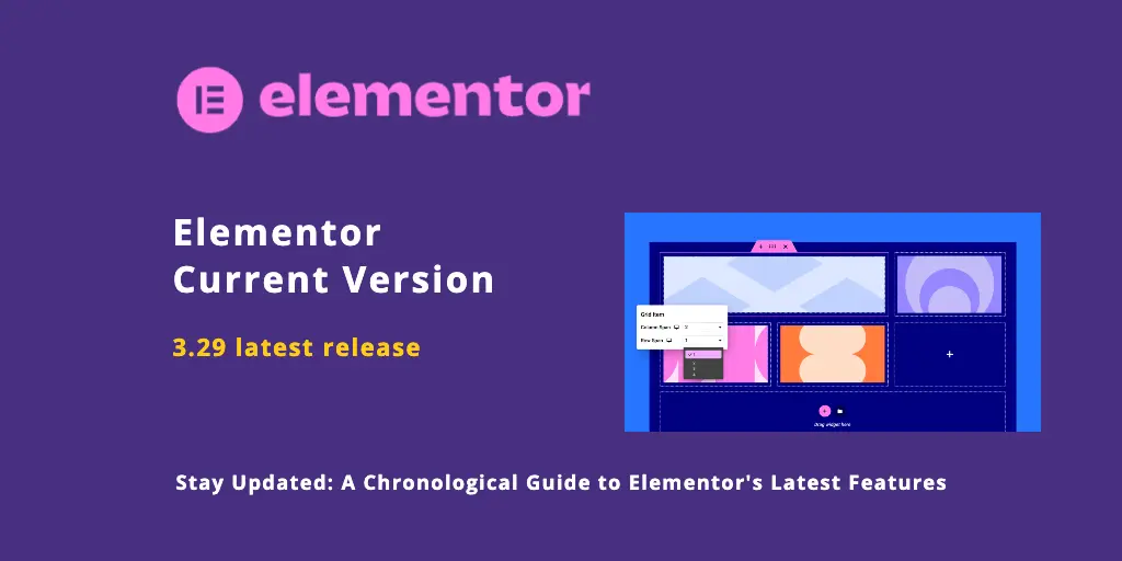 A Chronological Guide to Elementor's latest Features 1 Elementor Current Version