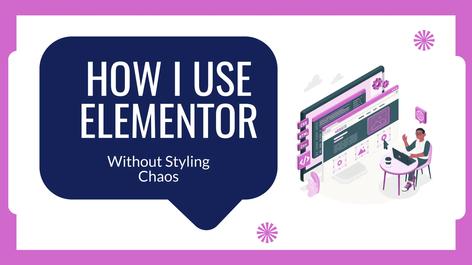 How I Use Elementor Efficiently — Without Styling Chaos 1 How to use Elementor efficiently — Without Styling Chaos