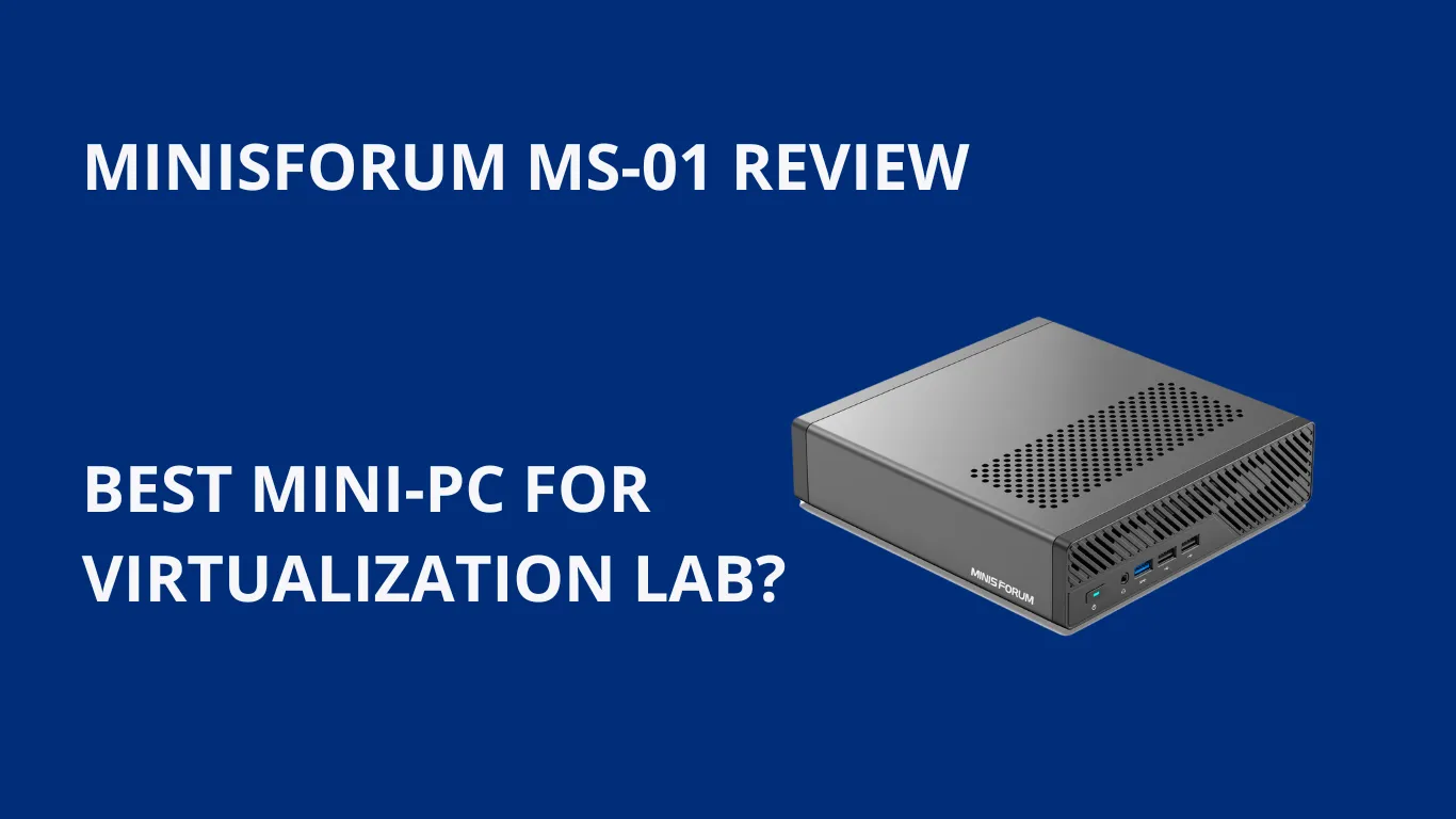 Minisforum MS-01 Review: Best Mini-PC for Virtualization Lab? 1 Minisforum MS-01