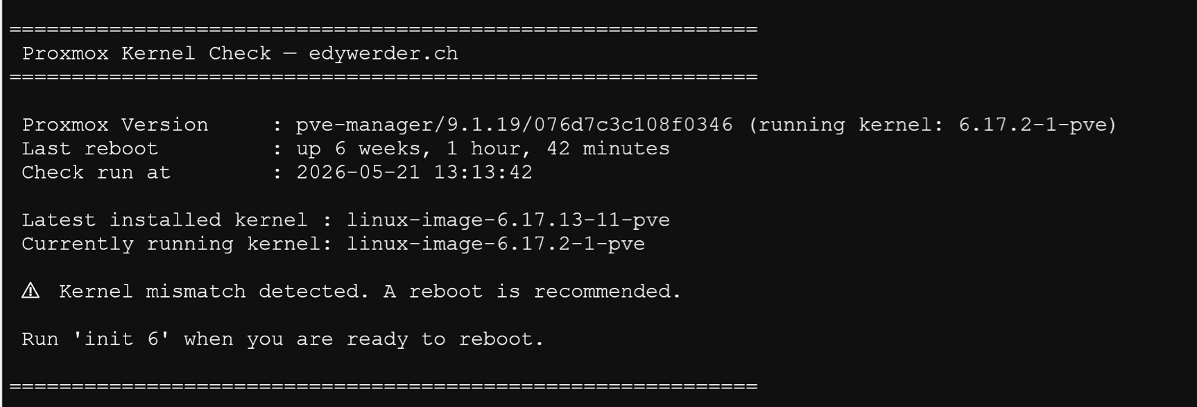 Proxmox kernel check script output showing kernel mismatch between linux-image-6.17.13-11-pve and linux-image-6.17.2-1-pve with reboot recommended.