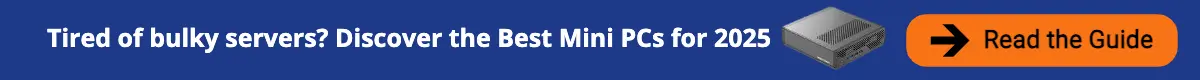 Tired of bulky servers? Discover the Best Mini PCs