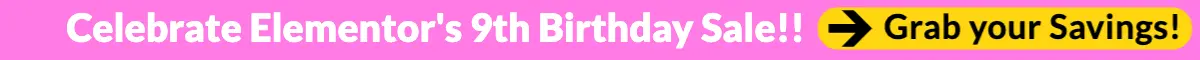 Celebrate Elementor's 9th Birtday Sale